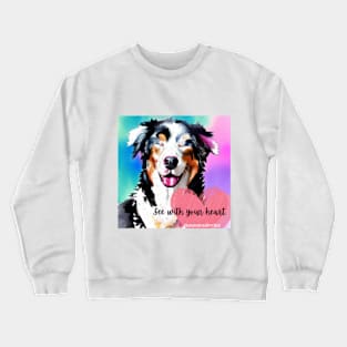 See With Your Heart Shirt Crewneck Sweatshirt